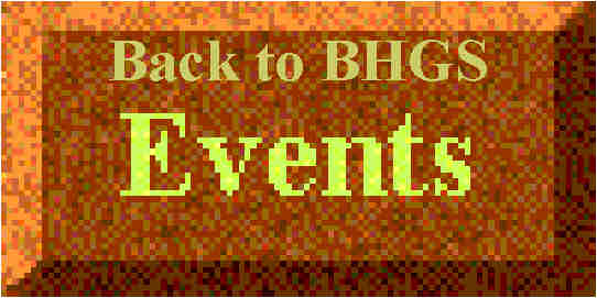 Back to the BHGS Events Page